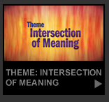 Theme: Intersection of Meaning